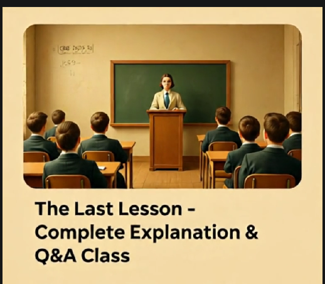 Class 12 English Chapter 1 | The Last Lesson Full Chapter Explanation, Summary & Ques Ans 2022-2